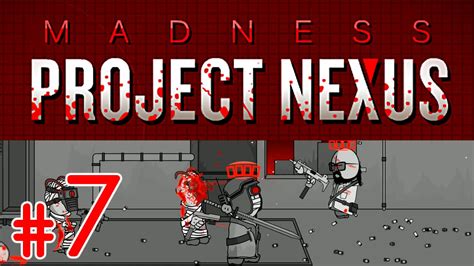 Madness: Project Nexus. Author : Newgrounds - 198 320 plays. Hank, the most badass special agent is called for a new perilous mission, accompany him in the …